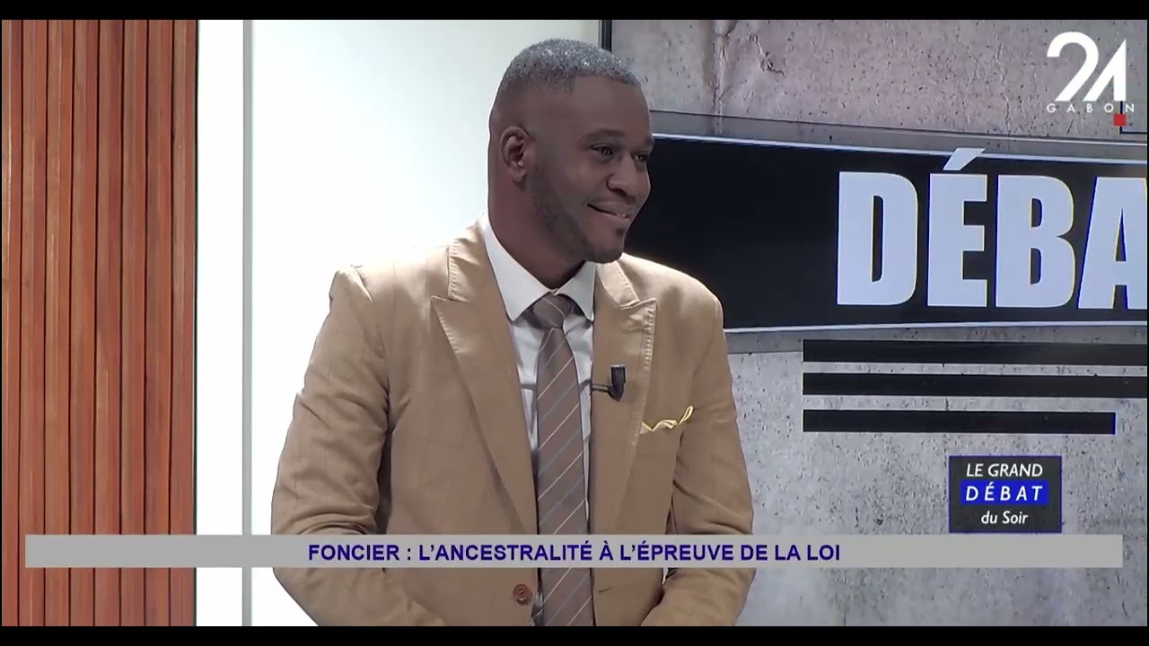 LE GRAND D&Eacute;BAT DU SOIR - FONCIER, L&rsquo;ANCESTRALIT&Eacute; &Agrave; L&rsquo;&Eacute;PREUVE DE LA LOI.