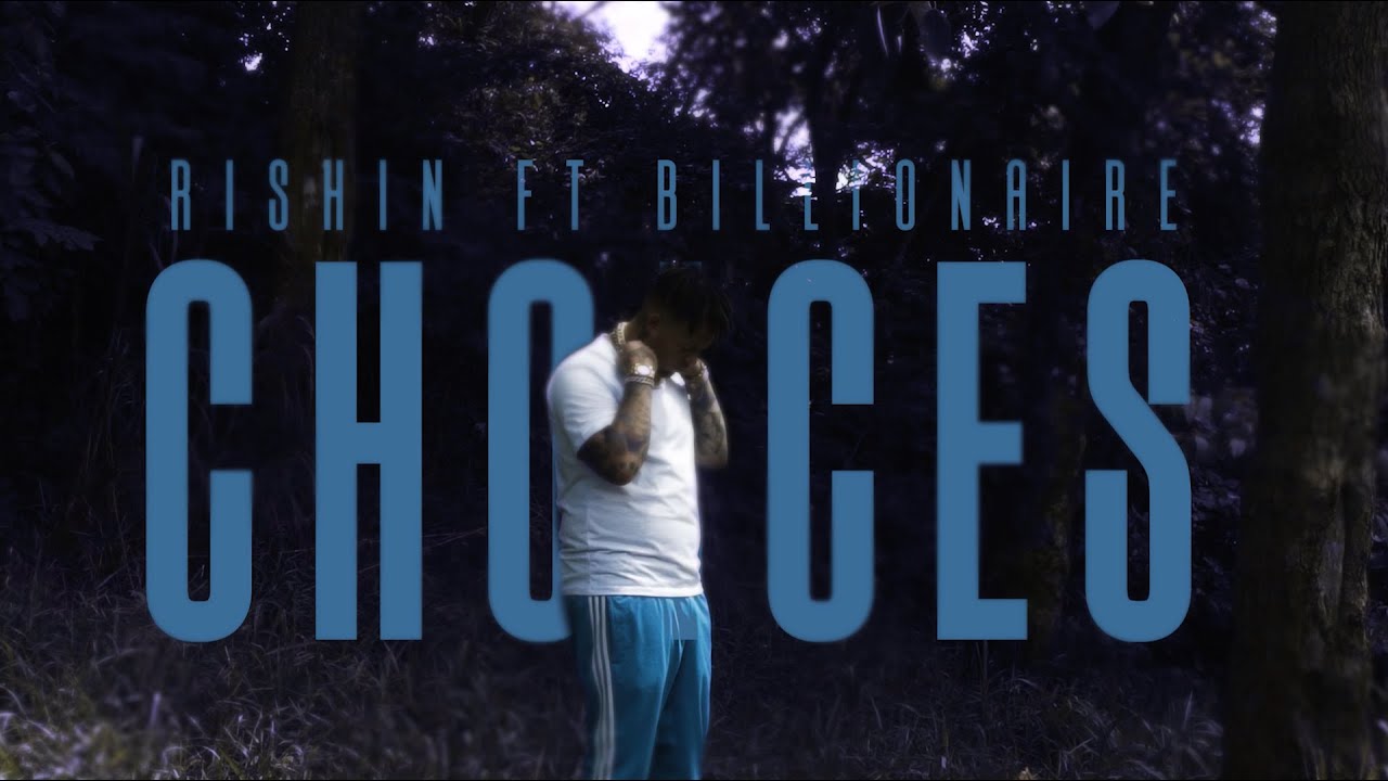 Rishin ft. Billionaire - Choices [Official Music Vídeo] [Prod. Monk Beatz]