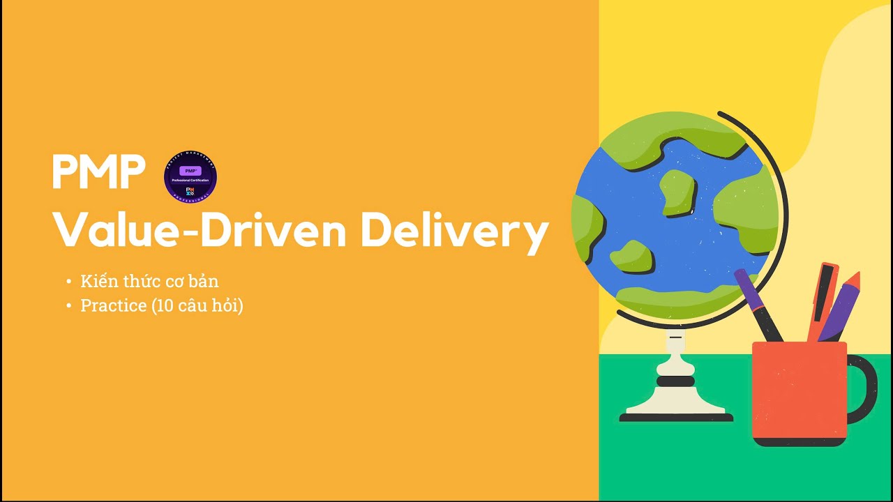 PMP Value-Driven Delivery  - Kiến thức cần nhớ #projectmanagement #quanlyduan #agile #value #mindset