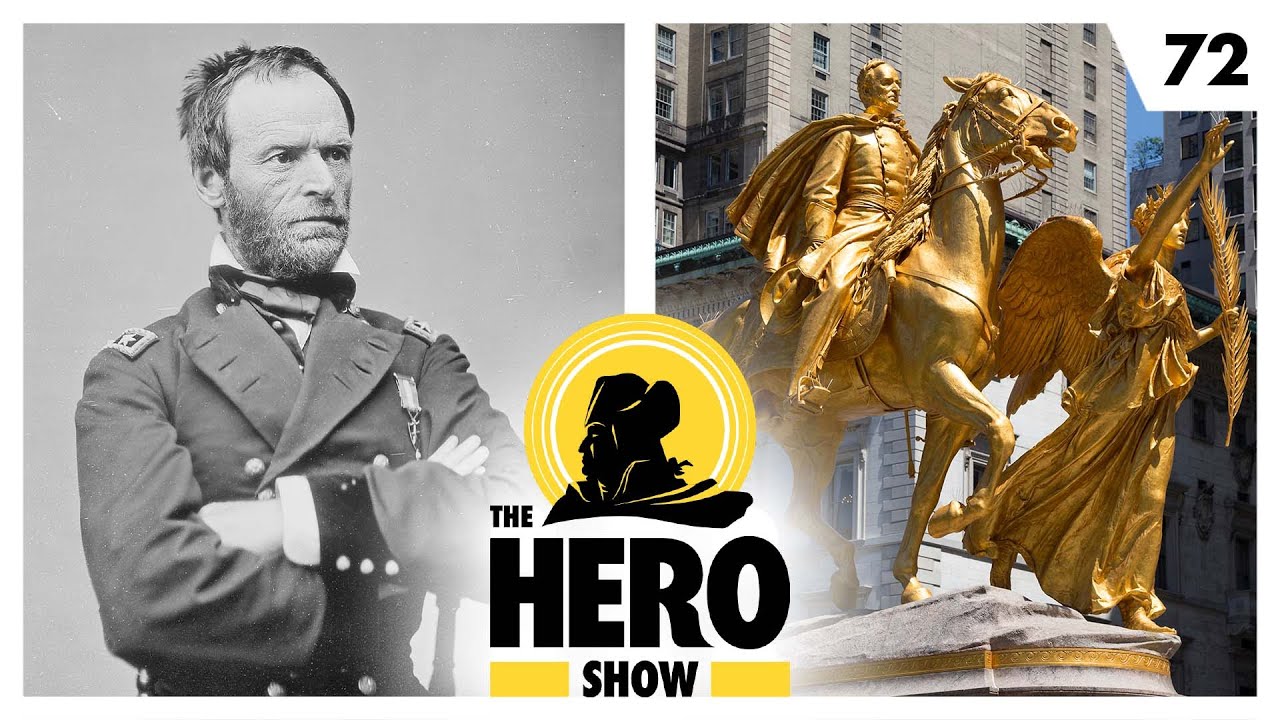 Sherman’s Total War Marched to Victory | The Hero Show, Ep 72