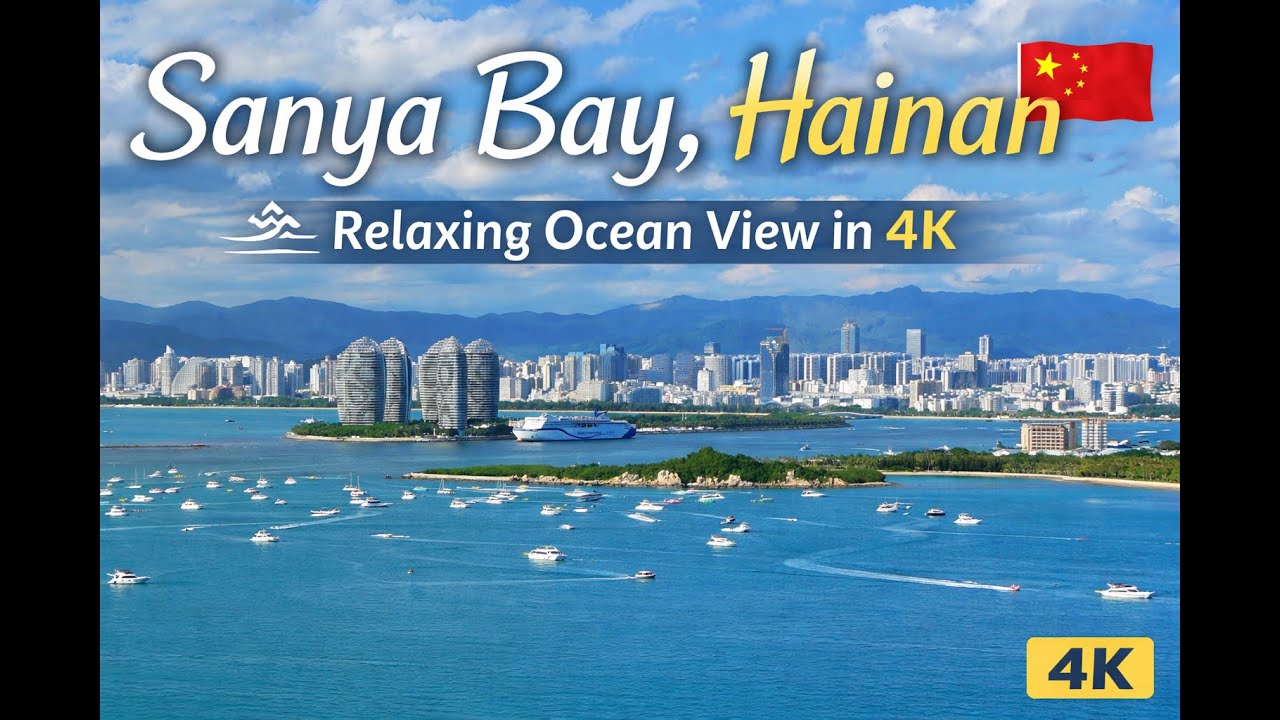 🇨🇳 Sanya Bay, Hainan  | Relaxing Ocean View 4K 🌊 Real Scenery with Calm Music