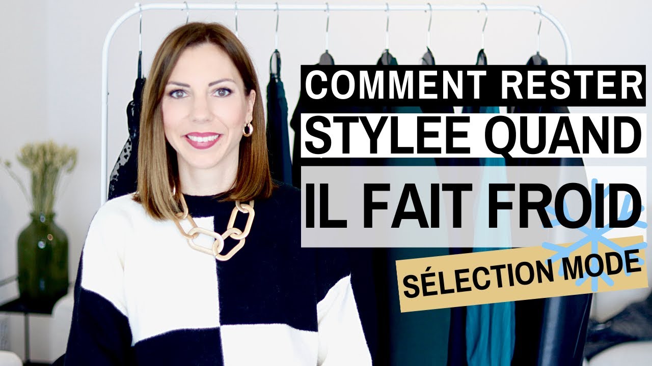 COMMENT RESTER STYLEE QUAND IL FAIT FROID ❄️ S'habiller en hiver ⎢ Conseils Style & Sélection Mode