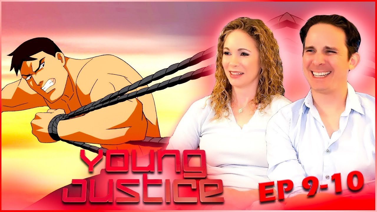 Young Justice Season 1 Reaction | Episodes 9 & 10