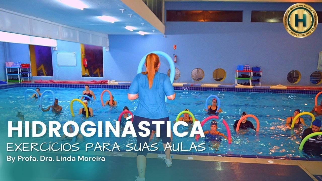 HIDROGINÁSTICA: EXERCÍCIOS PARA SUAS AULAS