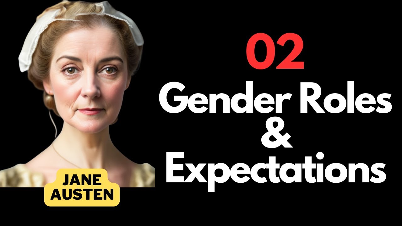 Jane Austen: Gender Roles and Expectations