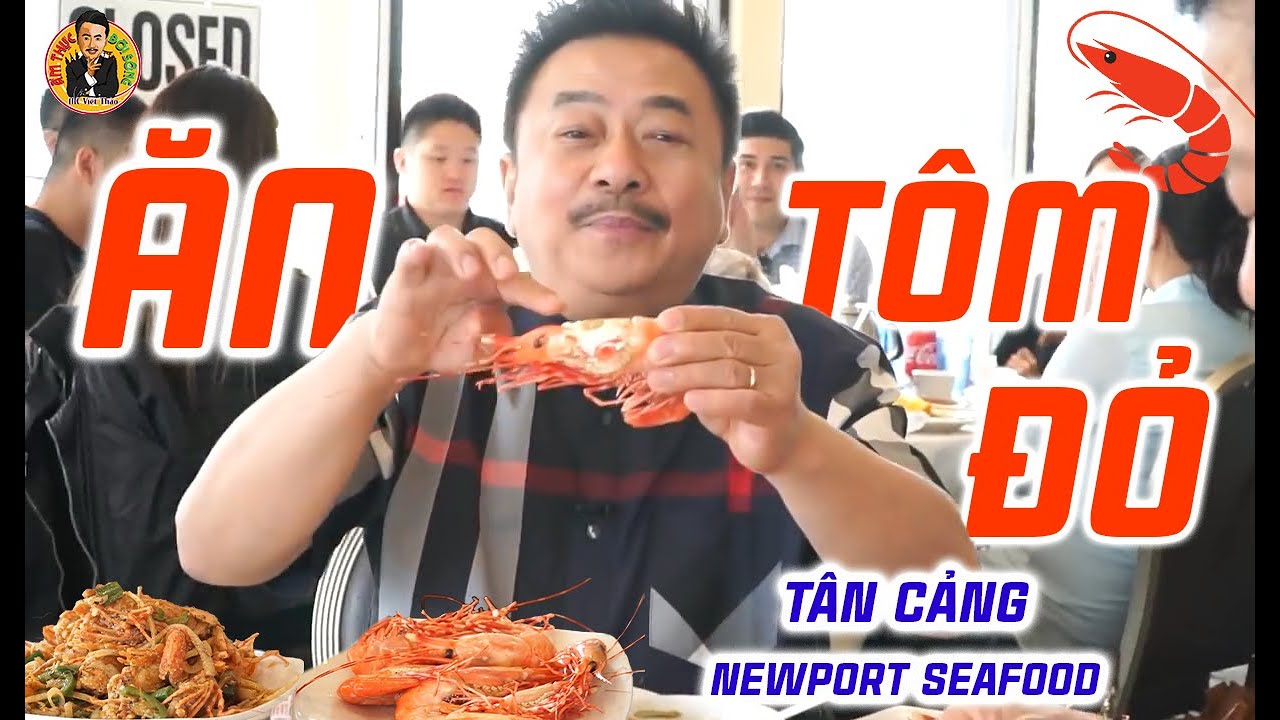 ĂN TÔM ĐỎ (SPOT PRAWNS) ở TÂN CẢNG NEWPORT SEAFOOD Restaurant | MC VIỆT THẢO - CBL 659
