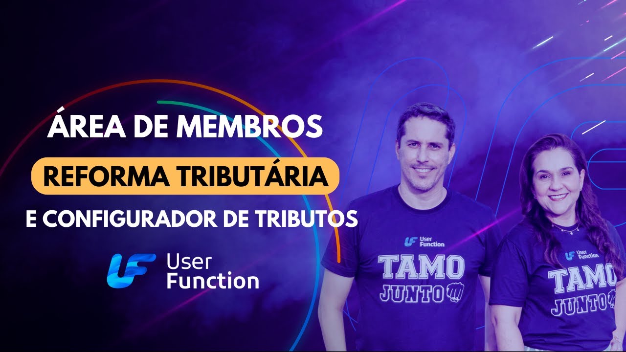 Configurador de Tributos e Reforma Tributária - Área de Membros User Function