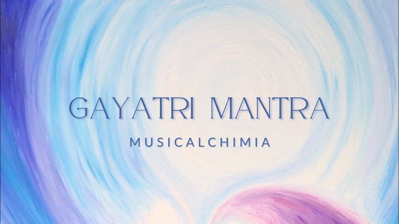 MusicAlchimiA - Gayatri Mantra
