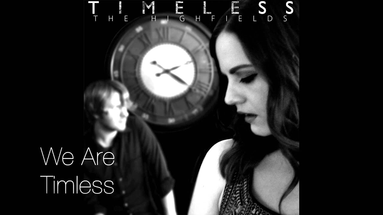 The Highfields - Timeless (Official Lyric Video)