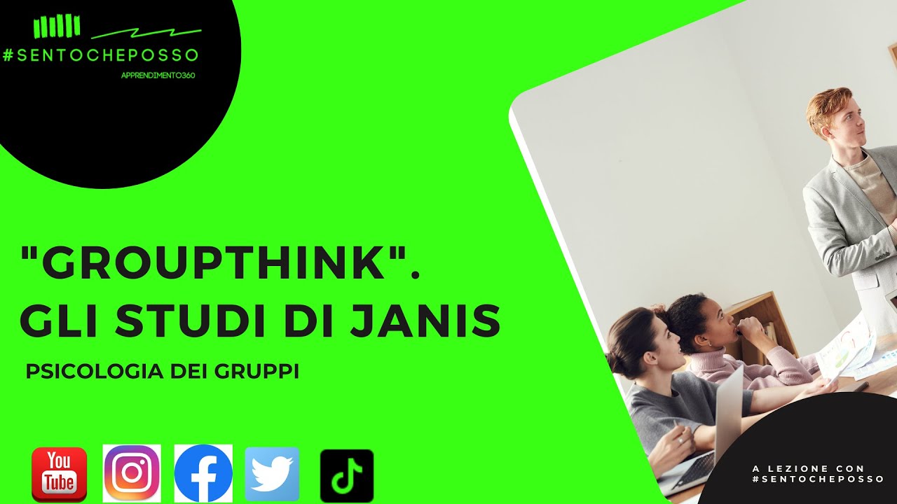 Groupthink: il pensiero di gruppo. Gli studi di Janis