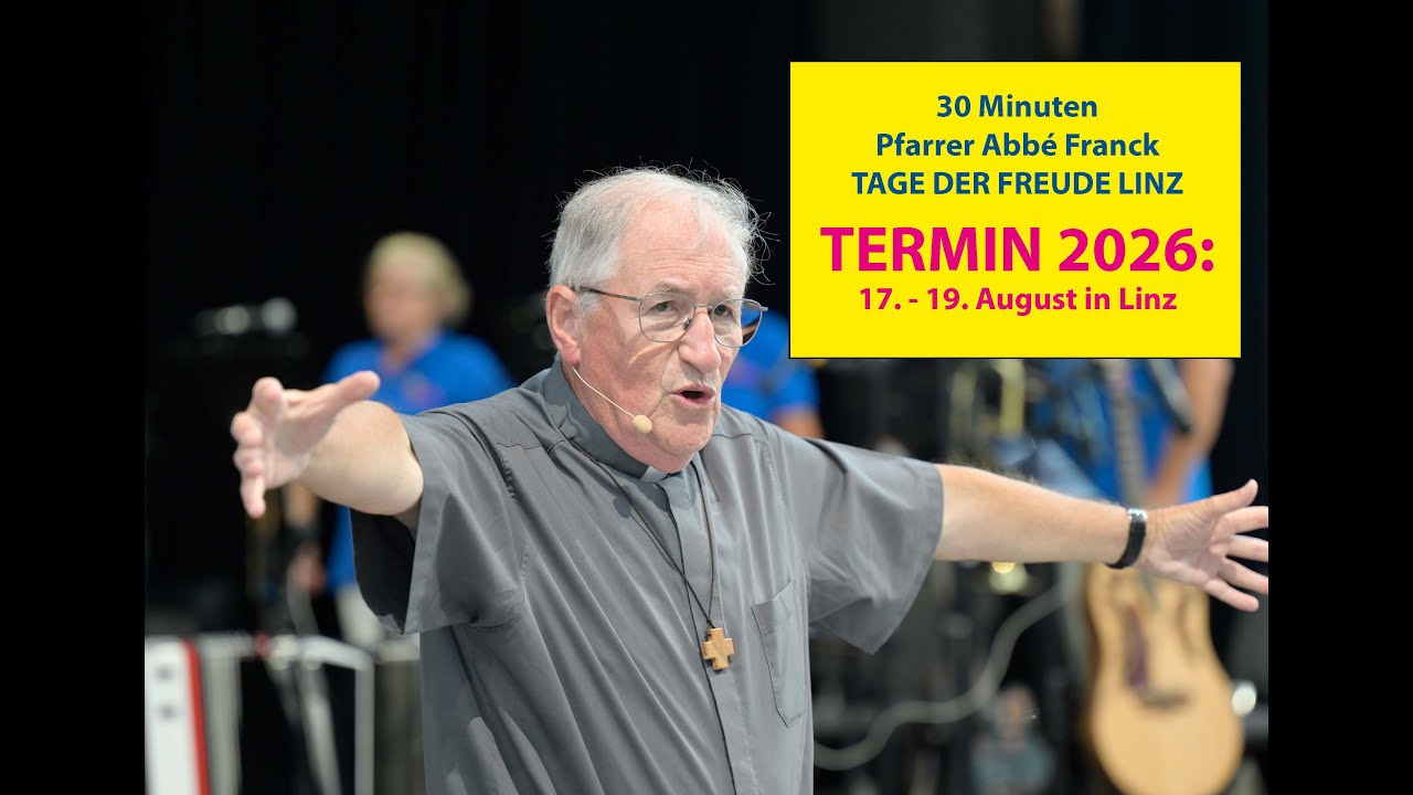 Ein berührendes Zeugnis von Pfarrer Albert Franck auf den TAGEN DER FREUDE in LINZ.