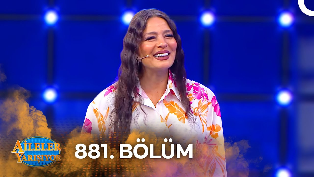 Aileler Yarışıyor 881. Bölüm