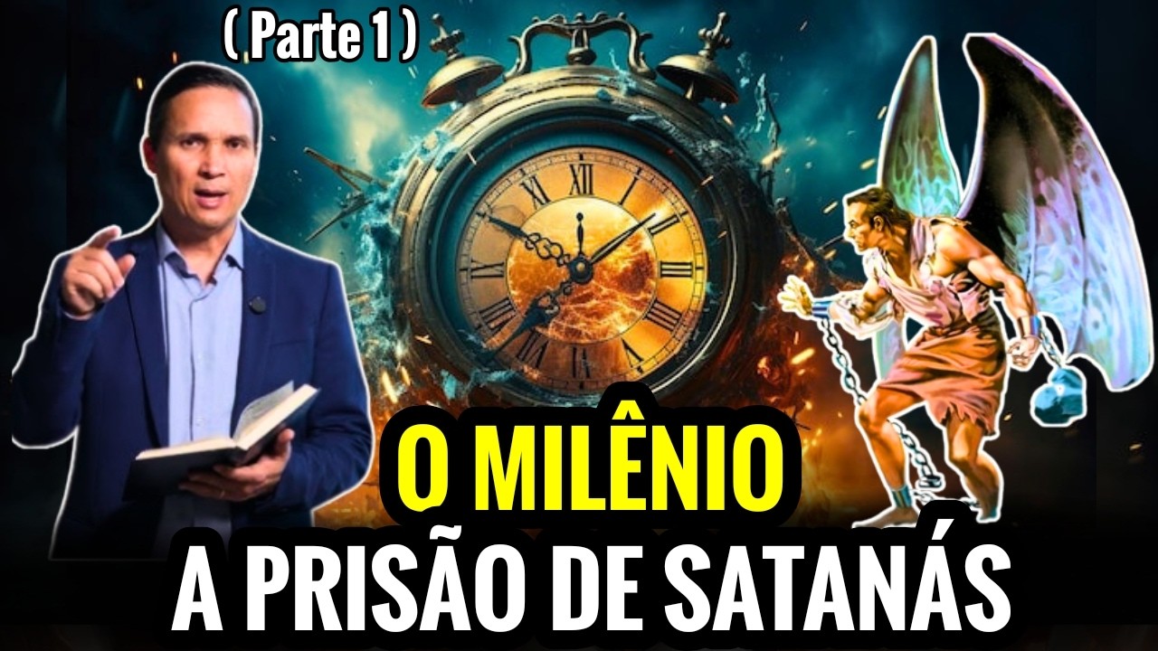 O MILÊNIO A PRISÃO DE SATANÁS | Pr. Arilton Oliveira