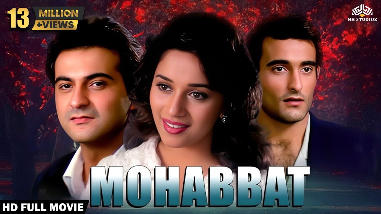 Mohabbat Full Movie | मोहब्बत | Madhuri Dixit, Akshay Khanna, Sanjay Kapoor | Romantic Hindi Movies