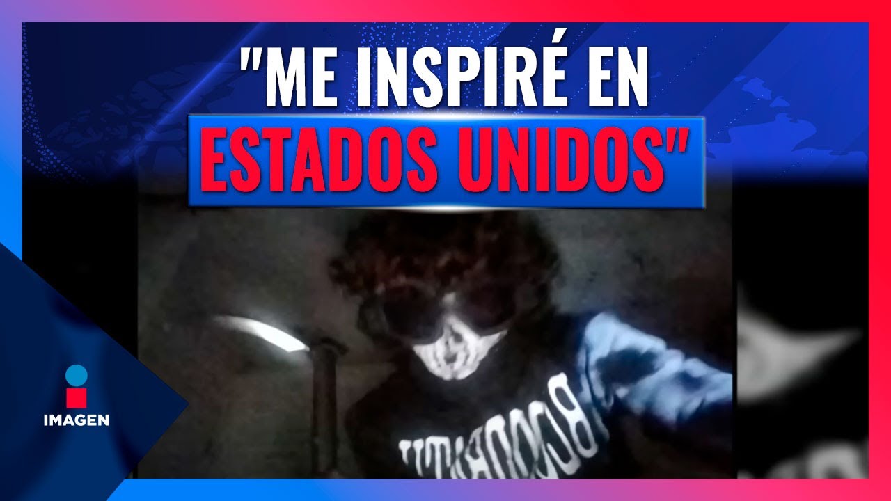 Agresor de CCH Sur confiesa que se inspiró en las agresiones realizadas en Estados Unidos | Zea