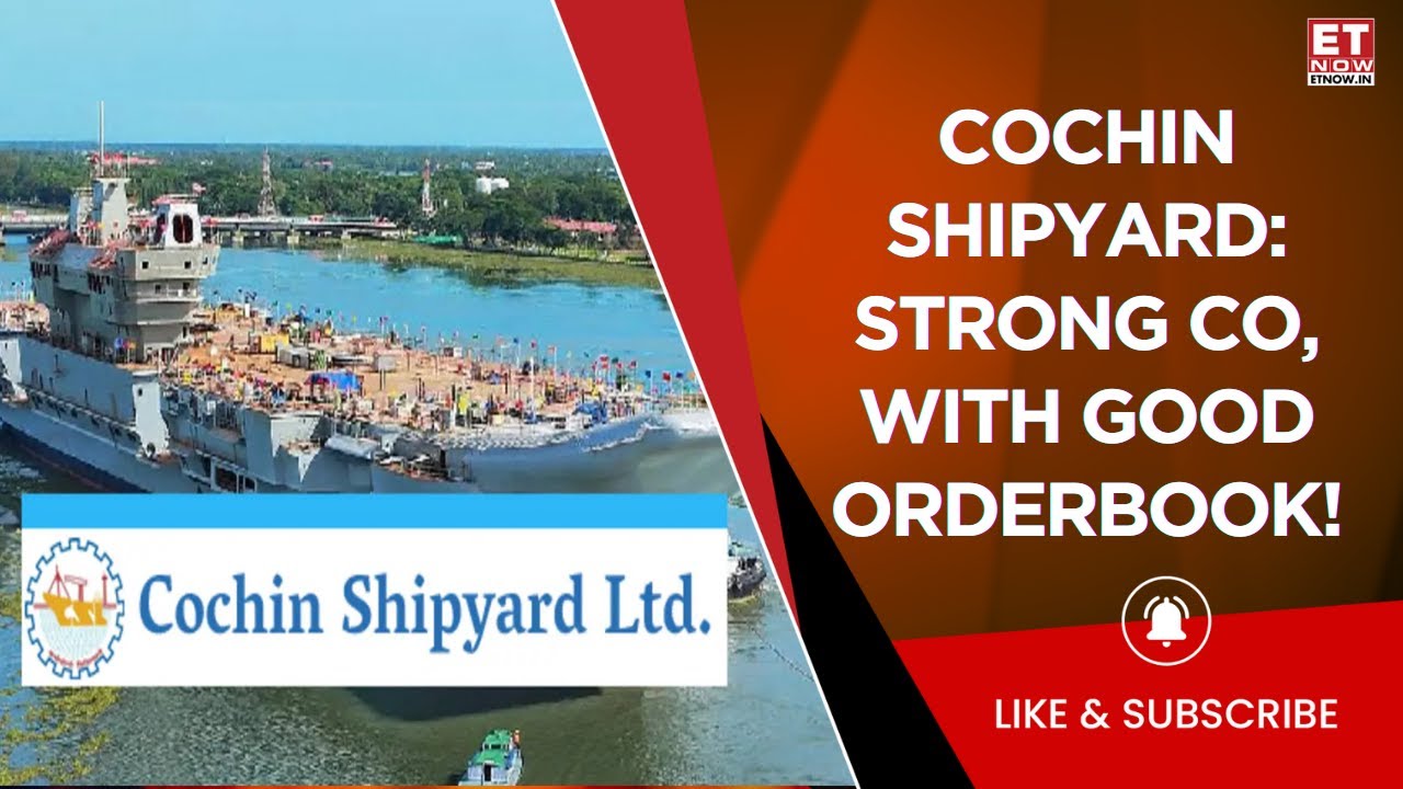 Cochin Shipyard Share Jumps 45% In a Month, More Legs For A Rally? | 'Buy On Dips' Approach | ET Now