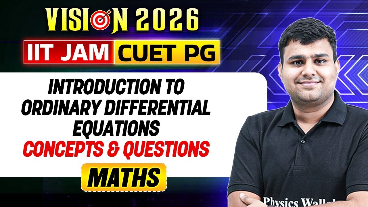 IIT JAM/CUET PG 2026 | Introduction to Ordinary Differential Equations | Mathematics | PW