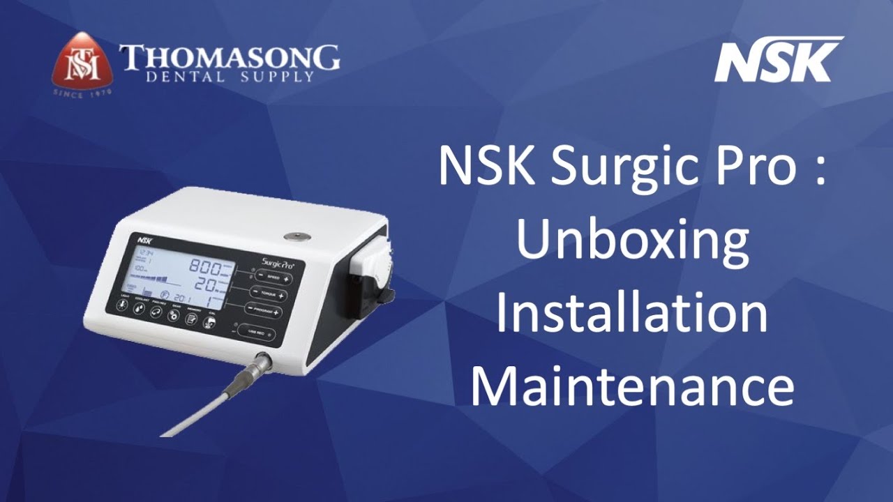 NSK Surgic Pro : Installation, Operation & Maintenance