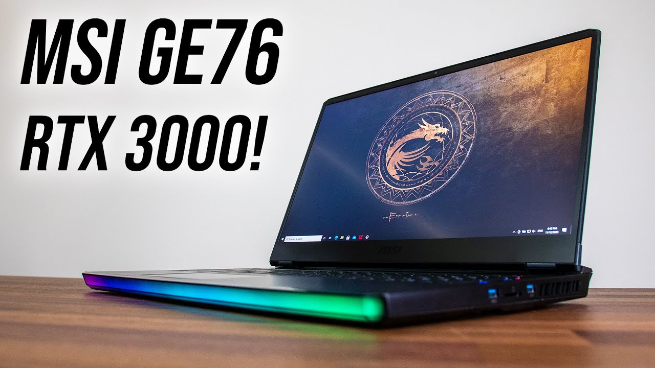 MSI GE76 First Look - NVIDIA RTX 3000 Is Here!
