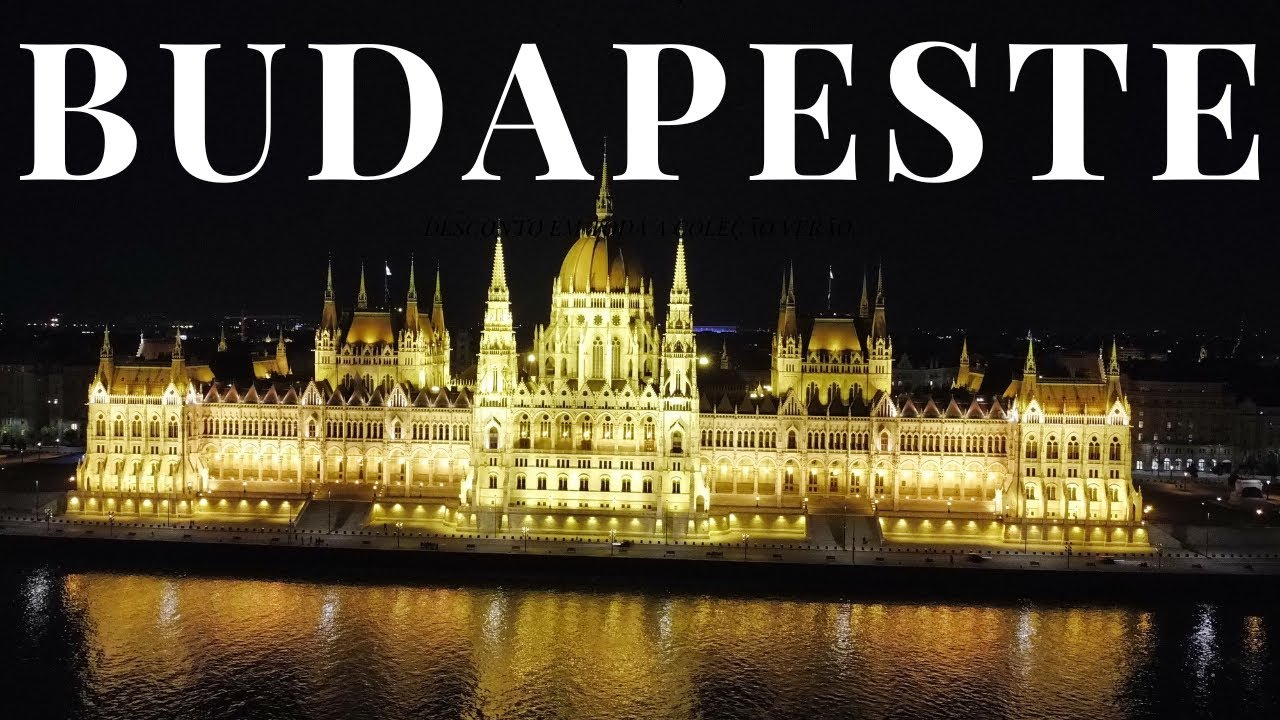 BUDAPESTE: O que fazer? PREÇOS | HOTEL | RESTAURANTES