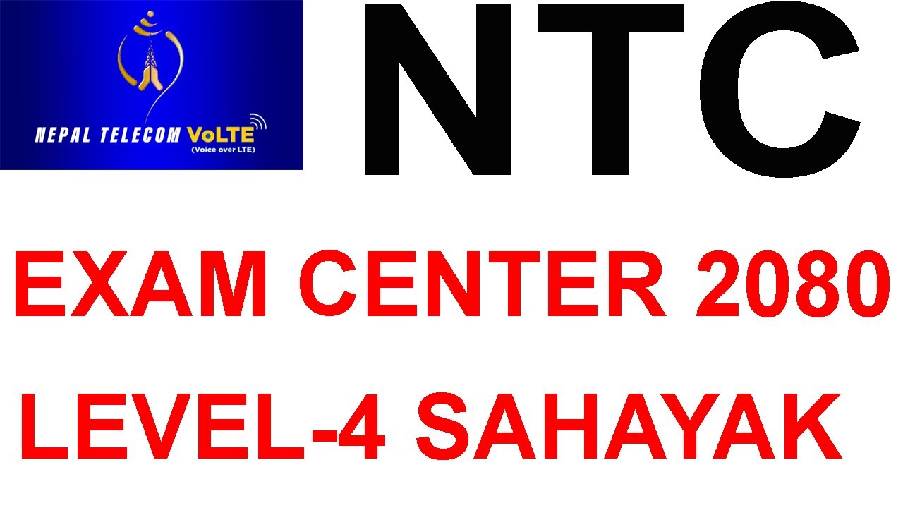 Nepali Telecom Exam Center || Level-4 || Sahayak || NTC Exam Center 2080