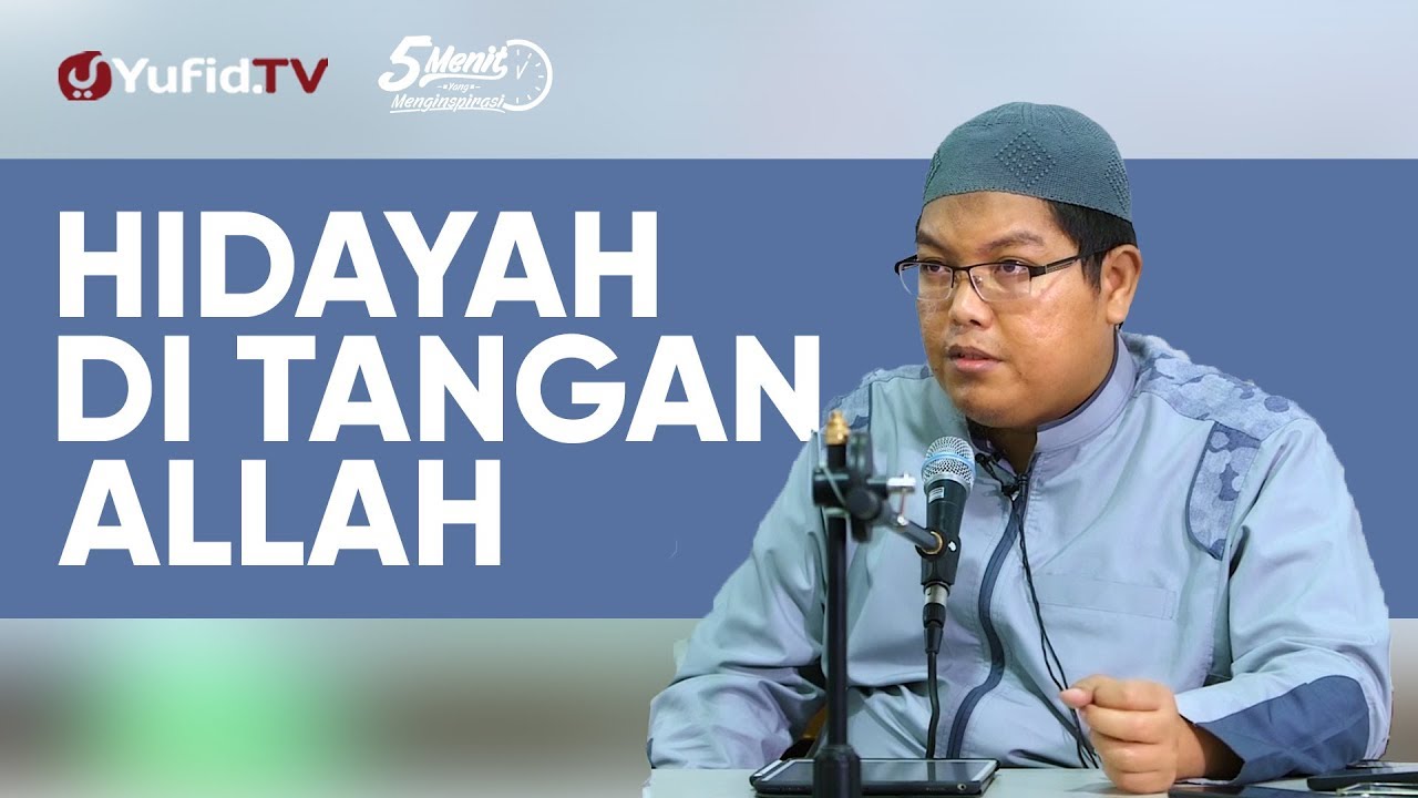 Hidayah di Tangan Allah - Ustadz Dr. Firanda Andirja, M.A. - 5 Menit yang Menginspirasi
