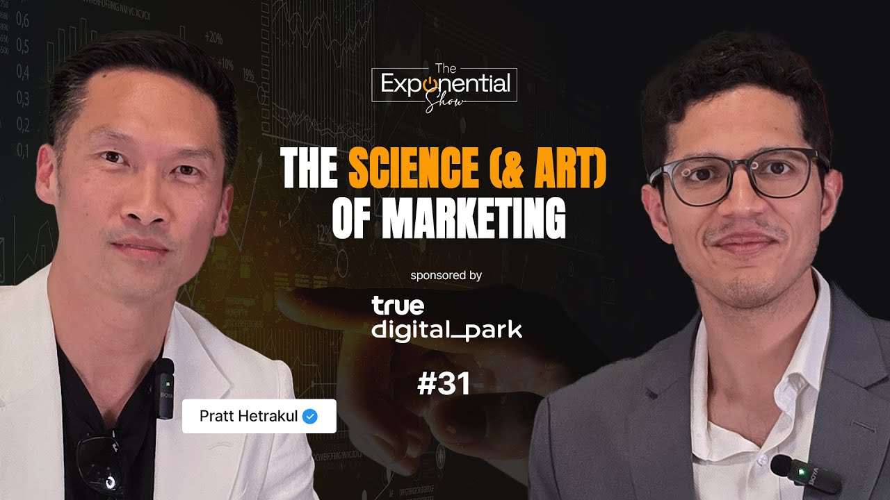 Pratt Hetrakul: The Science (& Art) of Marketing | Ep #31