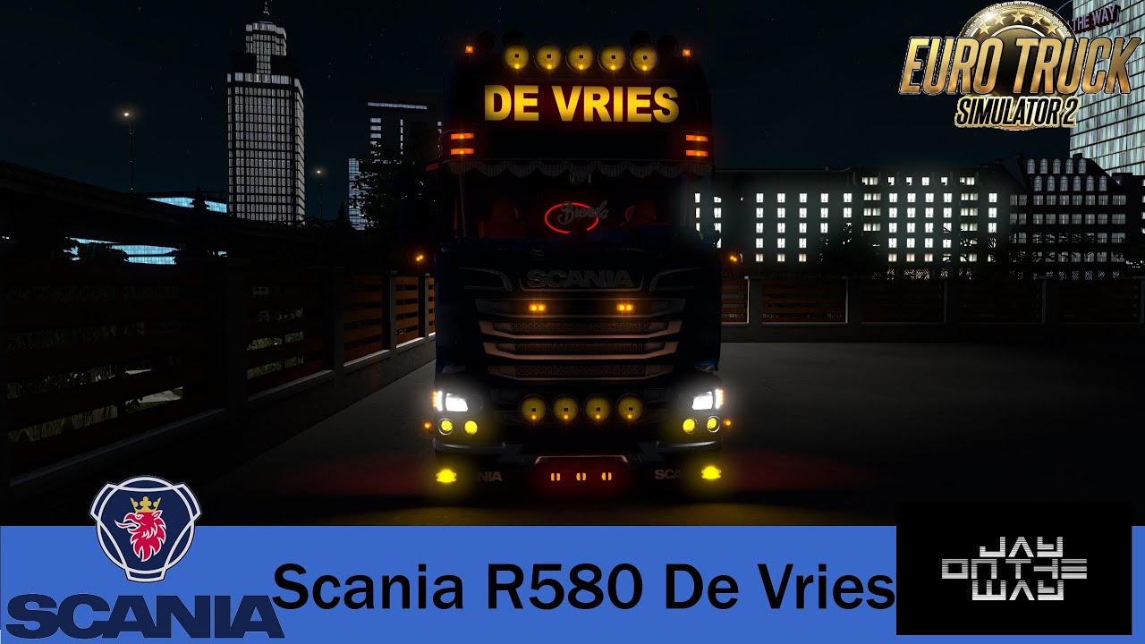 🚛 Scania R580 De Vries для Euro Truck Simulator 2 #jayontheway