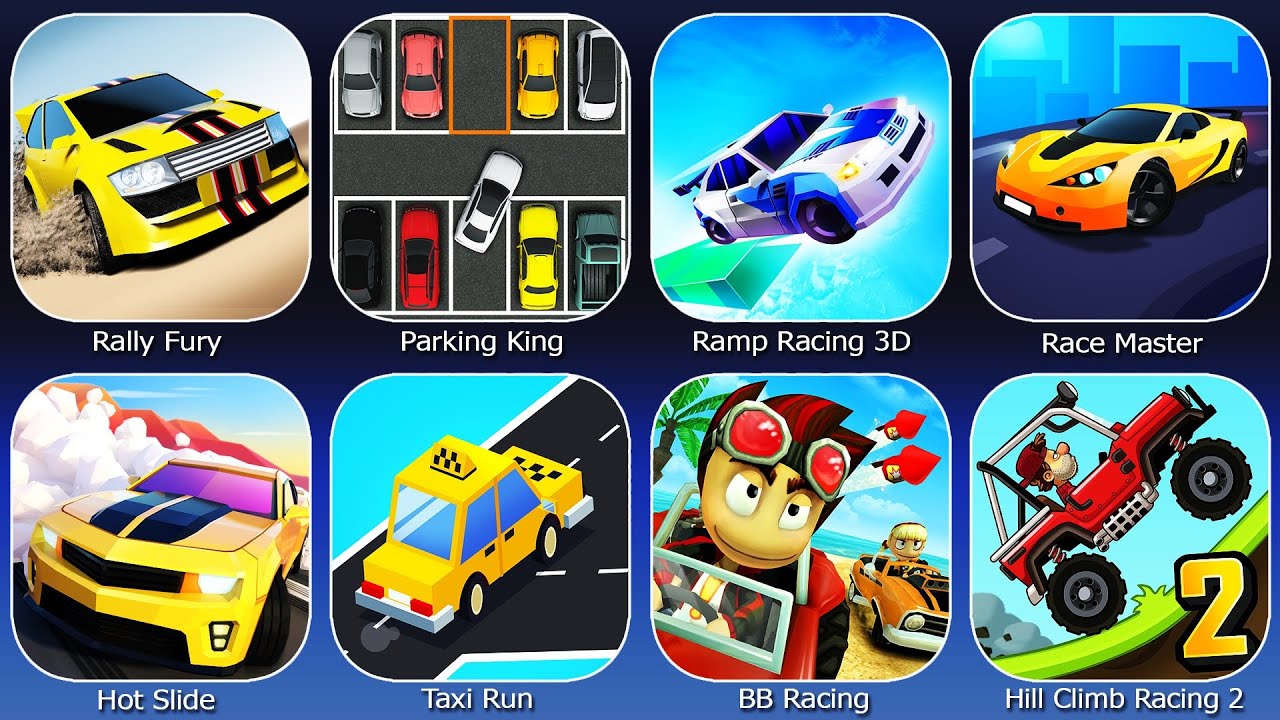Rally Fury,Parking King,Ramp Racing 3D,Race Master,Hot Slide,Taxi Run,BB Racing,Hill Climb Racing 2