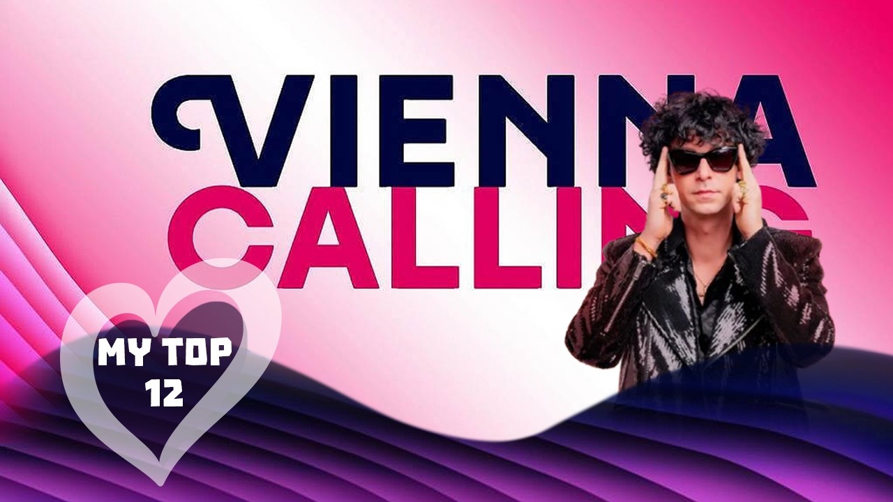 Vienna Calling – Wer singt für Österreich? 2026 | MY TOP 12 | Eurovision 2026 Austria 🇦🇹