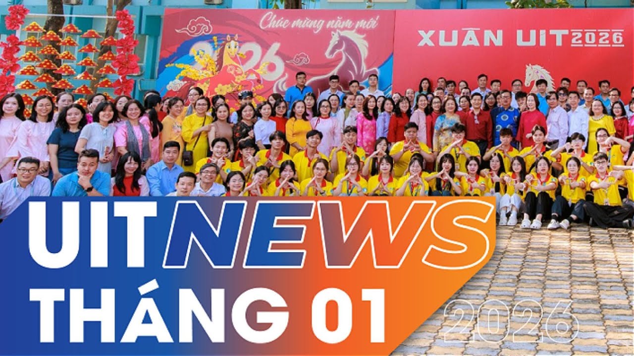 🔴 Bản tin UIT News tháng 1/2026 | TỔNG KẾT DỰ ÁN ĐỒNG ĐÀO TẠO GIỮA UIT VÀ VNG