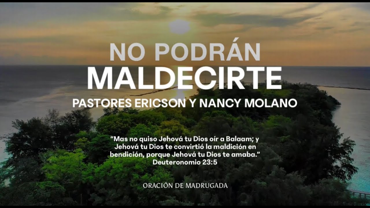 NO PODRÁN MALDECIRTE | Prs. Ericson y Nancy Molano | Oración de Madrugada