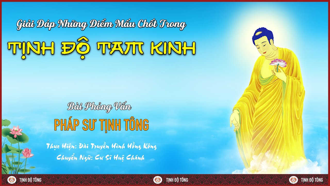 GIẢI ĐÁP NHỮNG ĐIỂM MẤU CHỐT TRONG TỊNH ĐỘ TAM KINH