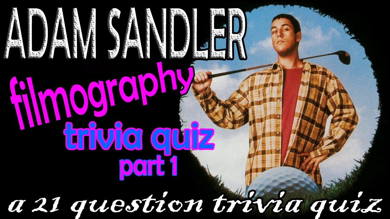 ADAM SANDLER MOVIE TRIVIA - 21 Questions About Adam Sandler's Movie Titles  {ROAD TRIpVIA- ep:512]