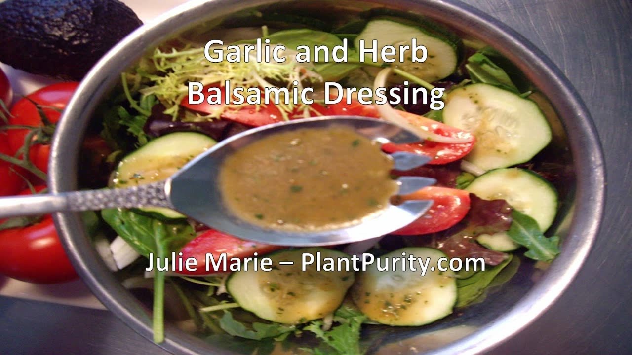 Oil Free Garlic and Herb Balsamic Dressing