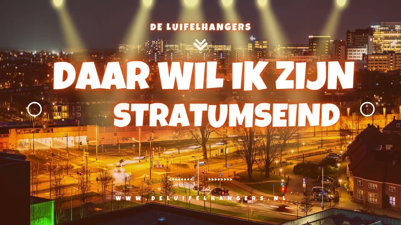 Daar wil ik zijn (Stratumseind) - De Luifelhangers (Officiële Video) | Carnavalskraker 2026