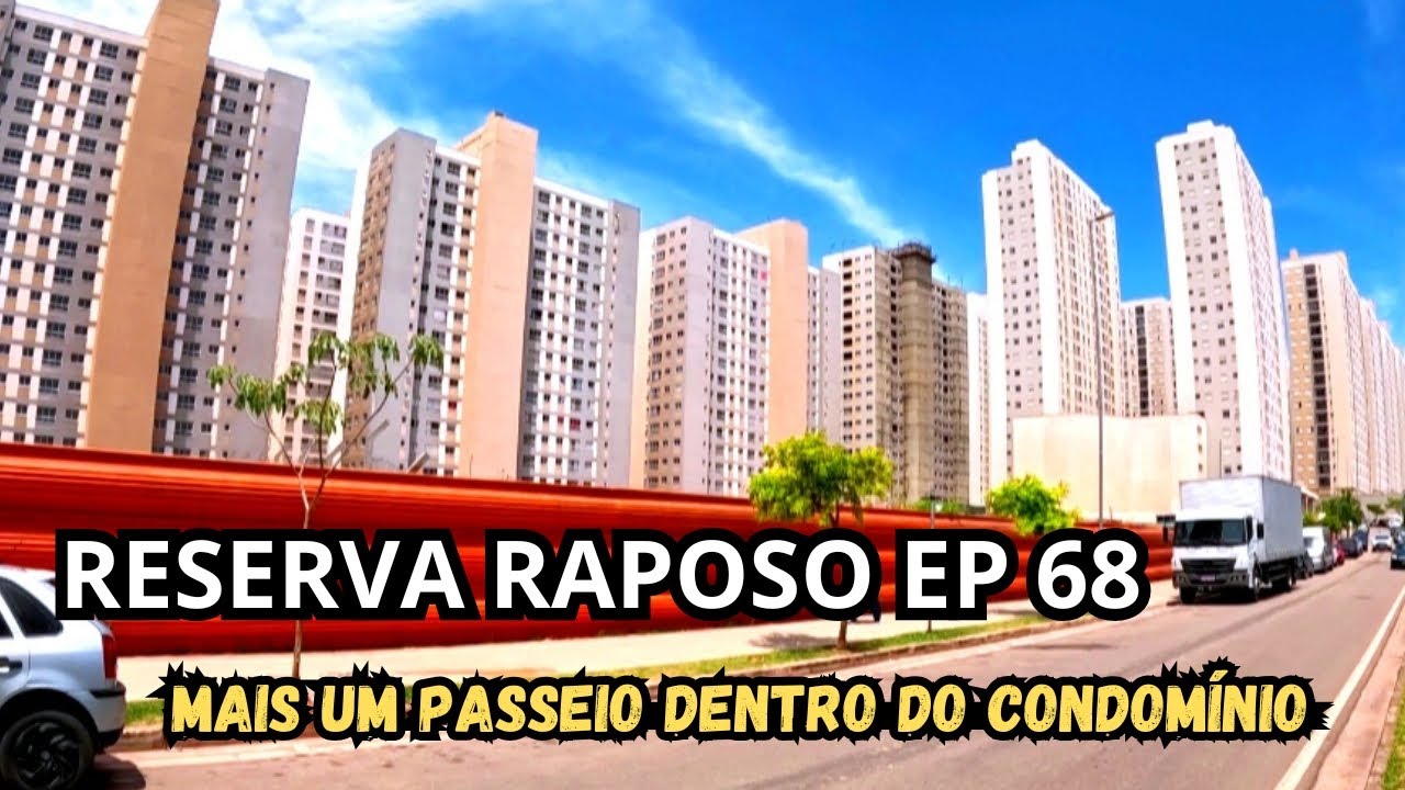 RESERVA RAPOSO EP 68 - MAIS UM PASSEIO DENTRO DO CONDOMÍNIO. 