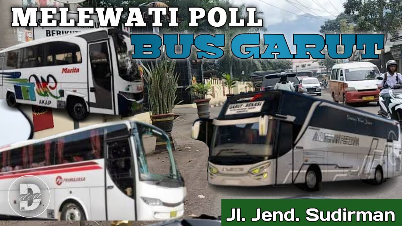 Keliling Melewati Poll Bus Garut || Jl. Jend. Sudirman