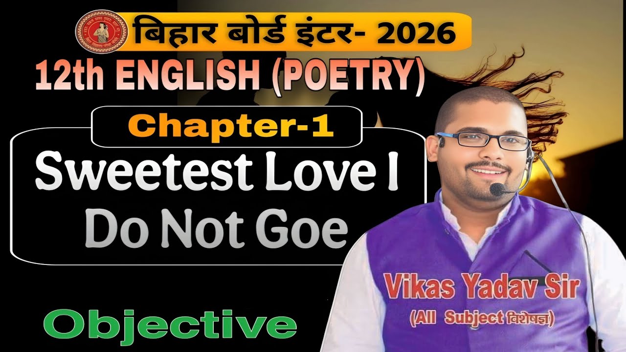 Sweetest Love I Do Not Goe Objective Question | 12th English Poetry Chapter 1 Objective Bihar Board 
