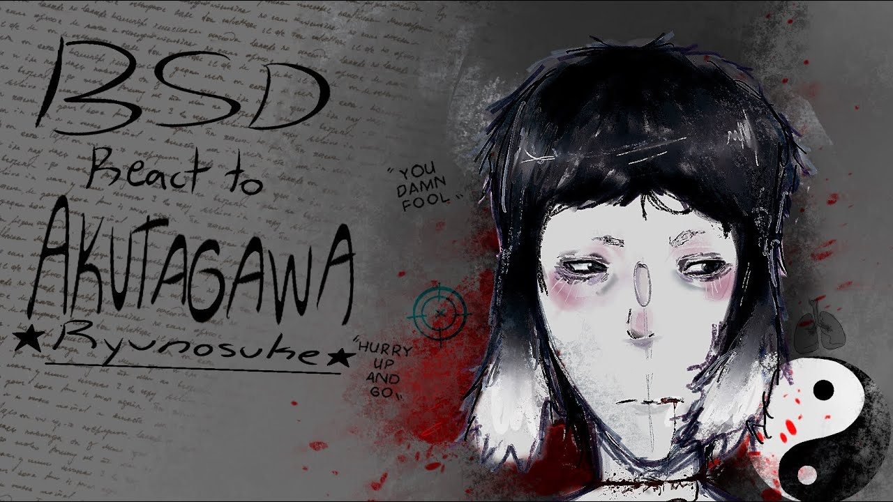 Bsd react to Akutagawa |0.50X SPEED.| 