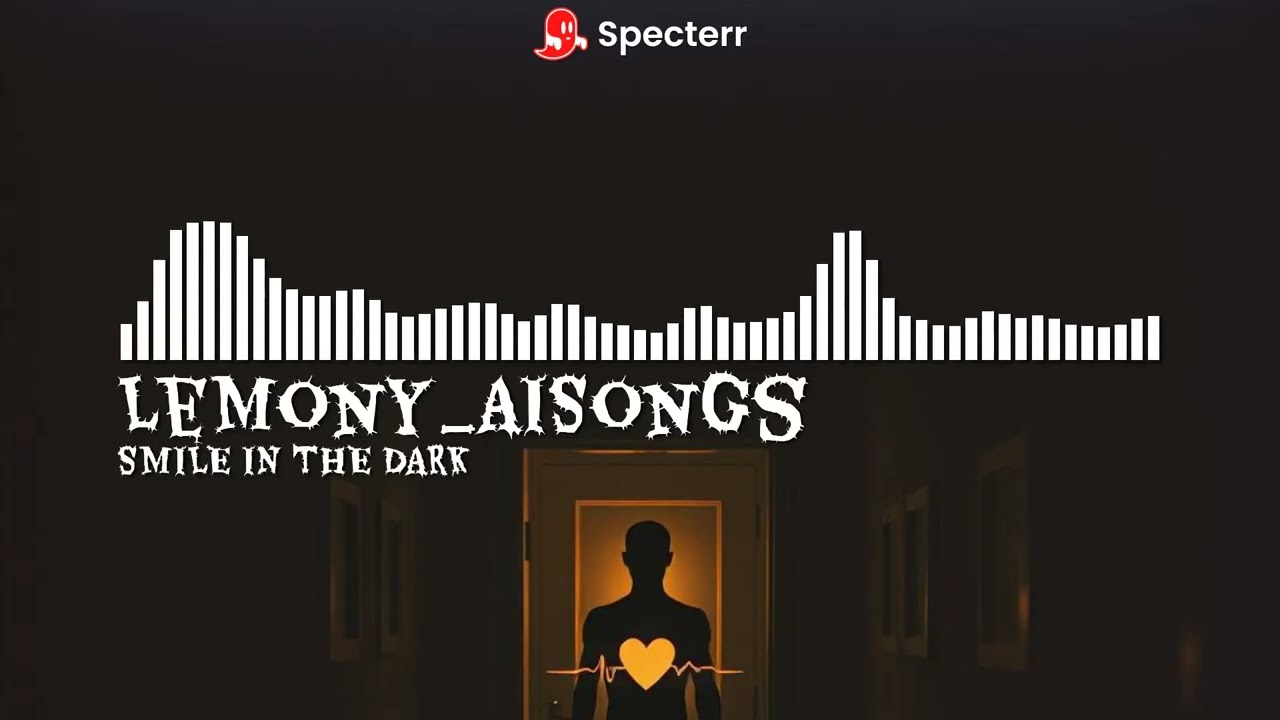 SMILE IN THE DARK (Lyrics in the Desc)