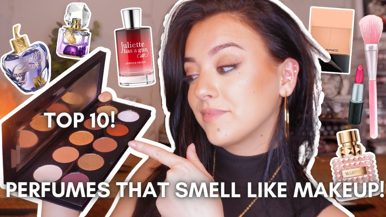 These Perfumes Smell Like...MAKEUP?!?💄🤔 Top 10 Perfumes That Smell Like Makeup💄