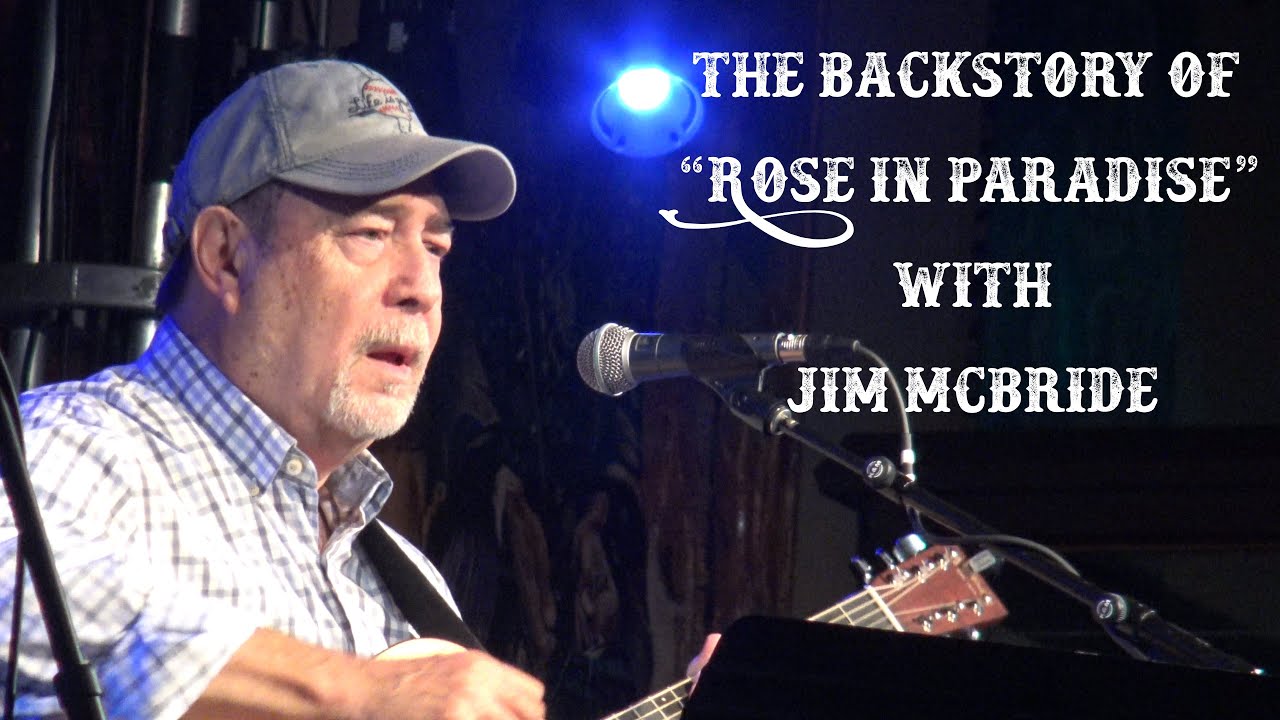 Backstory of Rose in Paradise: Jim McBride (the last #1 hit for Waylon Jennings)