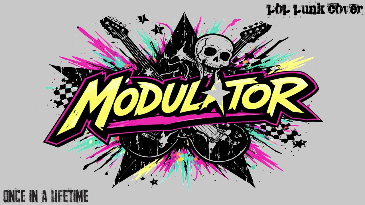 Once In A Lifetime (Modulator Pop-Punk Cover)