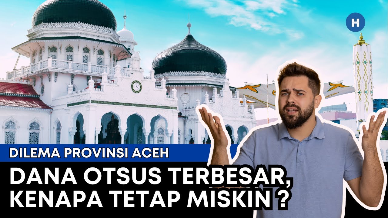 Aceh Masih Miskin Meski Dana Otonomi Khusus Mengalir Deras &ndash; Apa yang Salah ???