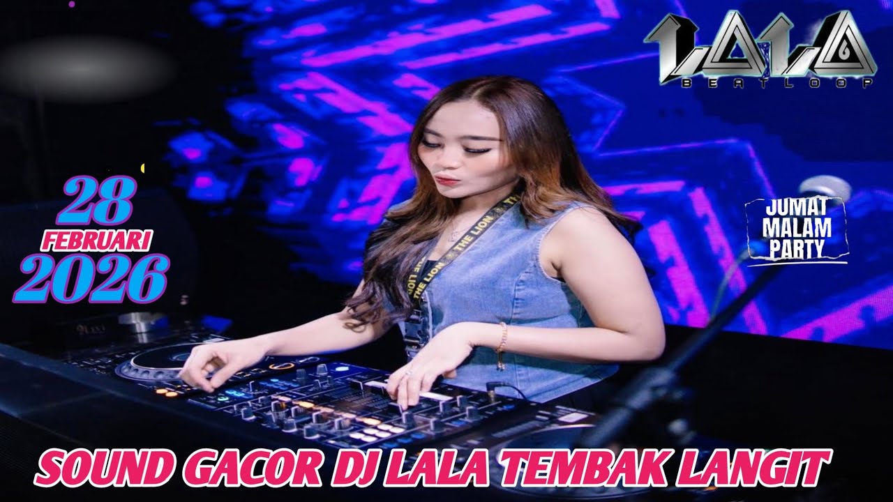 SOUND GACOR TEMBAK LANGIT PEKANBARU&rdquo; DJ LALA 28 FEBRUARI 2026 MP CLUB PARTY