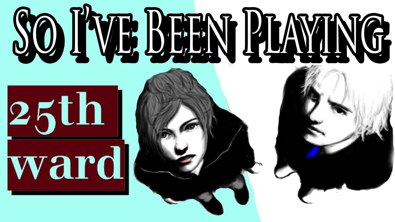 So I've Been Playing: 25TH WARD [ Review PS4 ]