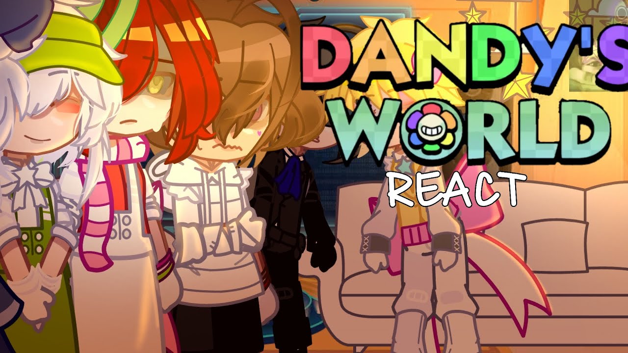 ଘ |🇷🇺| реакция Dandy's World на тик ток. [1/2]⌑ ও
