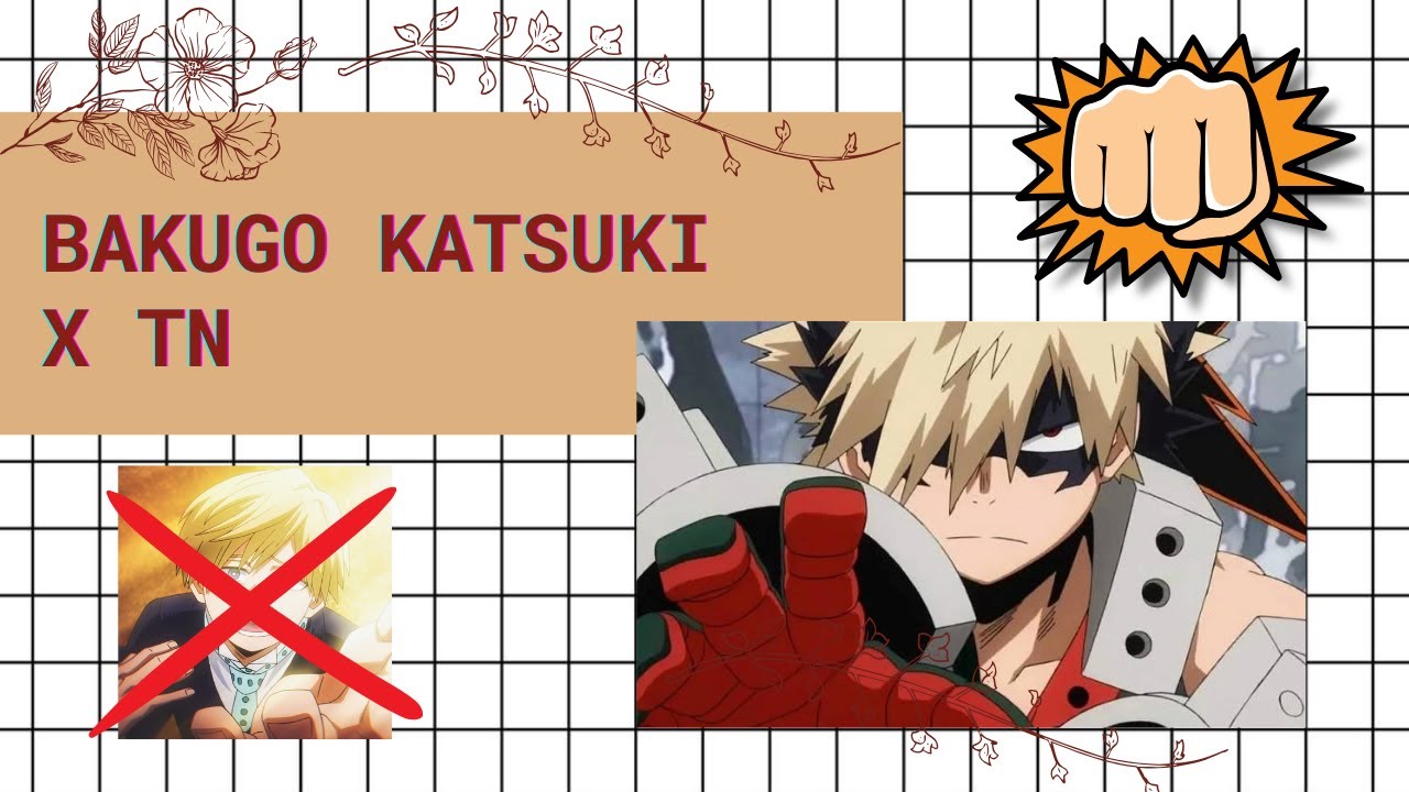💥 INTERRUMPIENDO la PELEA | Katsuki Bakugo x TN💥