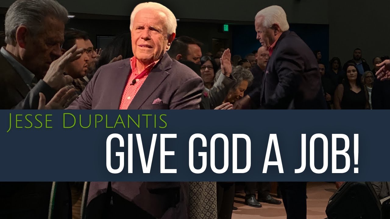 Give God a Job! | Dr. Jesse Duplantis | January 21, 2024